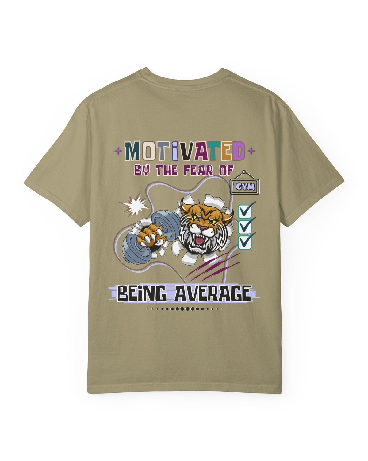 Khaki t-shirt with motivational graphic and text 'Motivated by the fear of being average'  and tiger design on the back