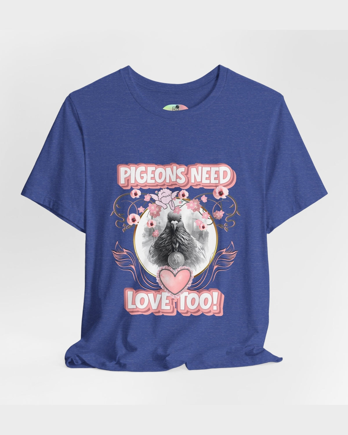 Blue t-shirt with a pigeon graphic and text Pigeons need love too on a white background