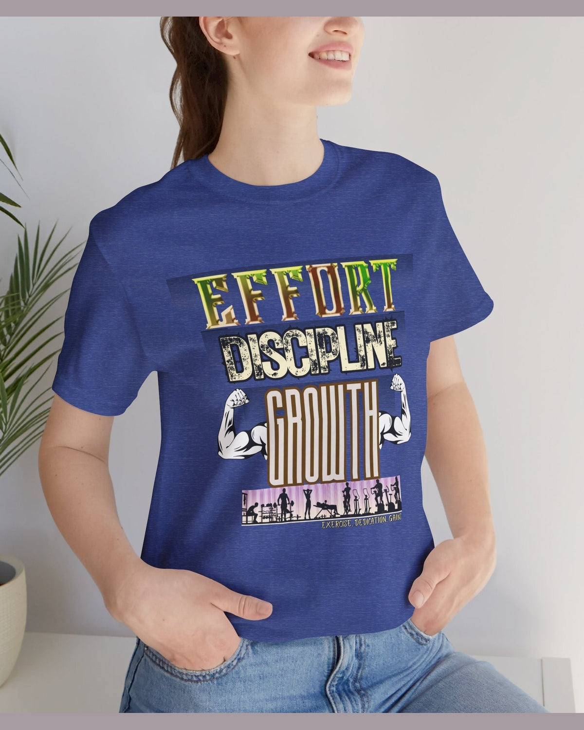 Person wearing a blue t-shirt with 'EFFORT DISCIPLINE GROWTH' text and flexing muscles graphic.